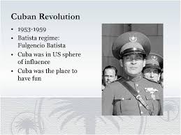 Batista was a us ally, and many cubans did not want the united states to influence their economy. Cuban Revolution Bay Of Pigs Invasion Ppt Download
