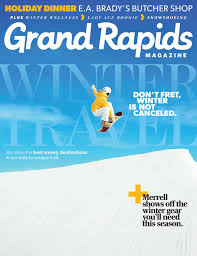 Grand Rapids Magazine December 2020 By Grand Rapids Magazine Issuu