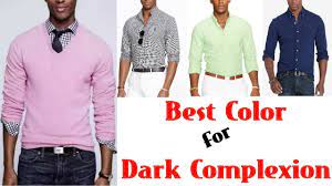 Let's talk about what looks best with your skin color. Dark Complexion Outfit Ideas For Men With Dark Complexion By Look Stylish Youtube