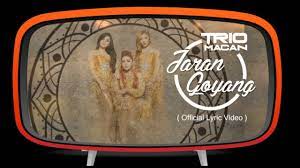Jaran goyang, jaran goyang sayang, janganlah kau waton serem, hubungan kita semula adem tapi sekarang kecut youtube. Trio Macan Jaran Goyang Official Lyric Video Youtube