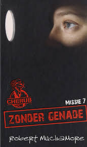 Zonder genade (Cherub, #7) by Robert Muchamore