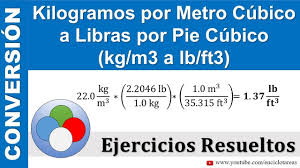 Kilogramos Por Metro Cubico A Libras Por Pie Cubico Kg M3 A Lb Ft3 Youtube Si quieres convertir 125 lb a kg o saber cuanto son 125 libras en kilogramos puedes usar el siguiente conversor de libras a kilogramos como calcular cuanto es 125 libras en kilogramos. kilogramos por metro cubico a libras por pie cubico kg m3 a lb ft3