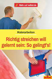 Richtig Streichen Selbst De Richtig Streichen Wande Streichen Tipps Wande Richtig Streichen