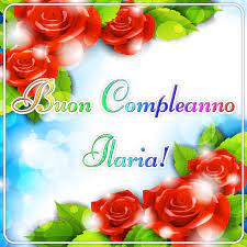 Auguri Ilaria Buon Compleanno