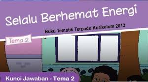 Tema 2 kelas 4 halaman 18. Hasil Kunci Jawaban Tema 2 Kelas 4 Halaman 11 12 13 14 15 Dan 17 18 Subtema 1 Sumber Energi Tribun Pontianak