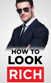 10 Ways To Look Rich Without Breaking The Bank How To Look Rich Men Style Tips Mens Fashion Classic