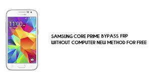 1.5.22 para su android galaxy core prime g360, tamaño del archivo: Samsung Core Prime Sm G361 Frp Bypass Google Account Unlock Free