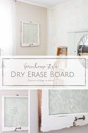 Shop over 150 top dry erase board and earn cash back all in one place. How To Make A Farmhouse Style Diy Dry Erase Board From A Vintage Window Making It In The Mountains Diy Dry Erase Board Diy Dry Erase Farmhouse Style Diy