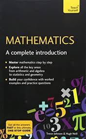 Free Read Mathematics A Complete Introduction The Easy Way To Learn Maths Teach Yourself Learning Math Teaching Math Mathematics