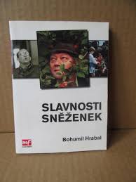 Z důvodu rozsáhlé údržby serveru bude v následujících dnech provoz omezen. Bohumil Hrabal Slavnosti Snezenek R V 2005 Aukro