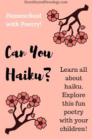Can You Haiku Learn And Explore The Poetry Of Haiku With Children Of All Ages Humility And Doxology In 2020 Haiku Haiku Lesson Poem Lesson
