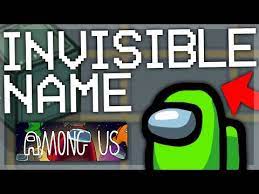 How To Make Your Name Invisible In Among Us Blank No Name Youtube