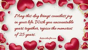 The traditional and modern 25th year anniversary gift is silver, therefore the 25th anniversary is known as the silver anniversary. 25th Marriage Anniversary Wishes Messages Sayings