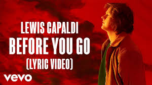 Thank you for your invaluable contribution to this conversation. Lewis Capaldi Before You Go Lyric Video Youtube