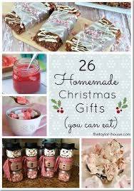 26 Edible Homemade Christmas Gift Ideas The Taylor House Edible Christmas Gifts Homemade Christmas Gifts Homemade Christmas