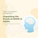 Unpacking the Puzzle of ADHD in Adults