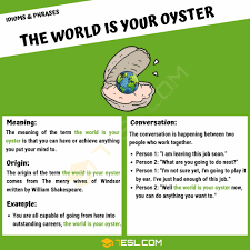 The World Is Your Oyster Definition And Examples Of This Useful Term 7esl