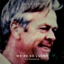 Play We're So Lucky by Tim Winchester feat. Nathaniel Haas & Ethan  Chanterelle