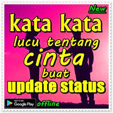 Berhentilah mencari orang yang sempurna. Kata Kata Lucu Tentang Cinta Buat Update Status Para Android Apk Baixar