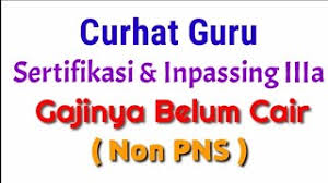 Guru yang memperoleh inpassing maka tunjangan yang didapatkannya perbulan sama dengan guru pns. Gaji Guru Sertifikasi Inpassing Terhutang Curhat Youtube