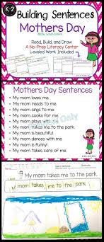 Mothers Day Building Sentences Writing Center Kindergarten First Grade Writing Center Kindergarten Writing Center Sentence Writing
