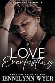 Love Everlasting (Fallen Brook #7) by Jennilynn Wyer