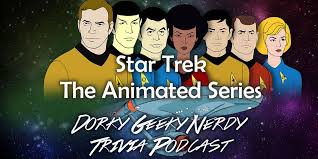 With a series of movies, novels, comics, animation, video games, and of course the tv shows there's no end of trek to get involved in if you're so inclined. Star Trek The Animated Series Trivia Dorky Geeky Nerdy Podcast