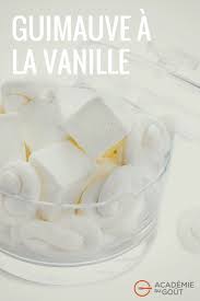 Guimauve A La Vanille Par Ecole De Cuisine Alain Ducasse Recette Vanille Guimauve Ecole De Cuisine