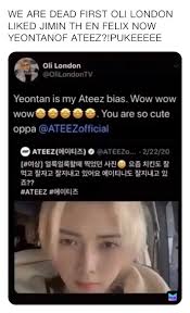 Meet oli london, the british bts fan who underwent multiple plastic surgeries to look like his korean idol, jimin. We Are Dead First Oli London Liked Jimin Th En Felix Now Yeontanof Ateez Pukeeeee Jaywhypee Com Memes