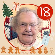 Resident Advent Calendar Name: Joyce Campus: Manor & Villages Ever since  Joyce found Sunset, she has loved it! From the atmosphere to the friendly  staff, Joyce says how blessed she is to