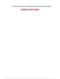 Any notice of cancellation of policies or termination of coverage and any information pertaining to an appeal of a denied claim or adverse benefit decision. Humana Reconsideration Form 2020 Pdf Fill Online Printable Fillable Blank Pdffiller