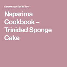 The sponge cake recipe with a rich cream and topped with fresh berries or fruit of choice. Naparima Cookbook Trinidad Sponge Cake Sponge Cake Naparima Cookbook Trinidad Sponge Cake Recipe