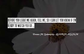 Love me quotes mood quotes faith quotes true quotes quotes to live by positive quotes motivational quotes funny quotes inspirational quotes. Top 74 Let Me Know You Love Me Quotes Famous Quotes Sayings About Let Me Know You Love Me
