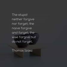 Maybe you would like to learn more about one of these? 87 Forgiveness Quotes That Ll Help You Recover From The Past
