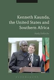 De la wikipedia, enciclopedia liberă. Kenneth Kaunda The United States And Southern Africa Andy Deroche Bloomsbury Academic