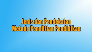 Jenis metodologi penelitian sosial berdasarkan desainnya ada tiga: Metode Penelitian Pendidikan Jenis Dan Pendekatannya Dkampus