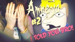 I Told You About The Stairs Bro Amnesia Custom Story Part 2 Tricky Minds Youtube