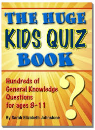 Rd.com knowledge facts there's a lot to love about halloween—halloween party games, the best halloween movies, dressing. Amazon Com The Huge Kids Quiz Book Educational Mathematics General Knowledge Quizzes Trivia Questions Answers For Children Ebook Johnstone Sarah Elizabeth Kindle Store