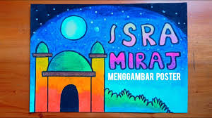 Contoh poster isra mi raj. Cara Menggambar Poster Tema Isra Miraj Yang Mudah Youtube