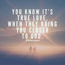 You know it's true love when they bring you closer to God. {Adam Cappa  Quote} | Citas sobre dios, Frases bonitas de amor, Amor verdadero frases