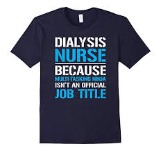 15 sayings from around the world. Dialysis Nurse Because Multi Tasking Ninja T Shirt Tj Theteejob