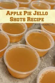 Apple Pie Jello Shotss 2016 Week 7 Tailgating Ideas Dan330 Shot Recipes Jello Shot Recipes Recipes