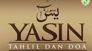 Dalil lainnya yang memperbolehkan membacakan tahlilan dan surat yasin seperti firman alloh s.w.t dalam q qs. Bacaan Tahlil Dan Surat Yasin Latin Arab Dan Terjemahan Sesuai Sunnah Tribun Sumsel
