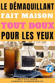 Le Demaquillant Fait Maison Tout Doux Pour Vos Yeux Demaquillant Fait Maison Demaquillant Maison Demaquillant