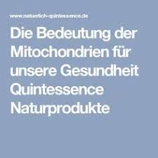 Die Bedeutung Der Mitochondrien Fur Unsere Gesundheit Quintessence Naturprodukte Gesundheit Gesundheit Und Fitness Fibromyalgie