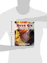 I'll show you how to lock in all of the tasty seasoning. Diva Q S Barbecue 195 Recipes For Cooking With Family Friends Fire Bennett Danielle Amazon De Bucher