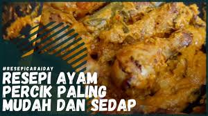 Desilastati recipi february 24, 2018february 24, 2018 1 minute. Resepi Ayam Percik Paling Senang Dan Sedap