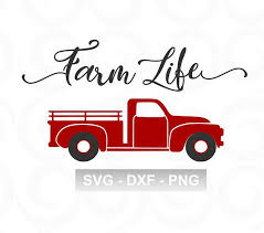Farmhouse Svg Farm Life Svg Red Truck Svg Vintage Truck Svg Rustic Svg Svg Saying Cricut Designs Dxf File Red Truck Vintage Truck Truck Design