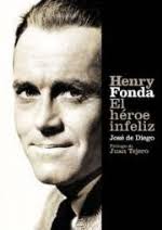 Henry Fonda. El héroe infeliz