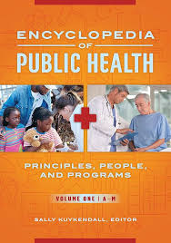 Encyclopedia of public health : principles, people, and programs